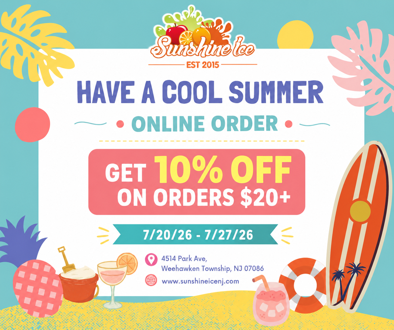Order online and enjoy 10% OFF with $20 or more! 7/20-7/27 Order online and enjoy 10% OFF with $20 or more! 7/20-7/27